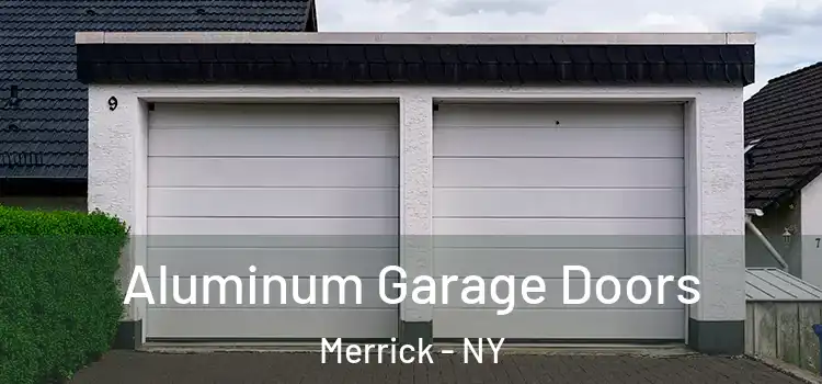  Aluminum Garage Doors Merrick - NY