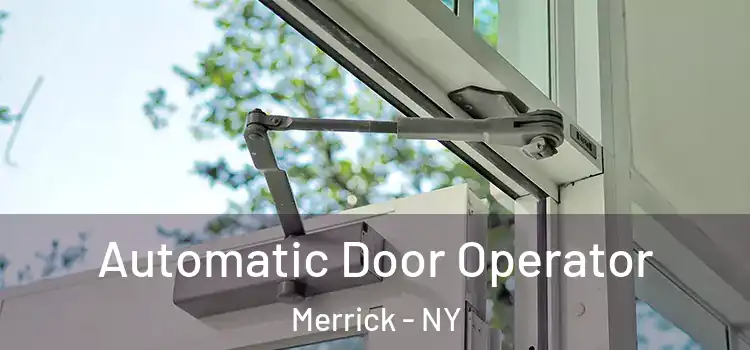  Automatic Door Operator Merrick - NY