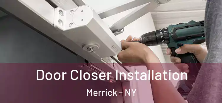 Door Closer Installation Merrick - NY