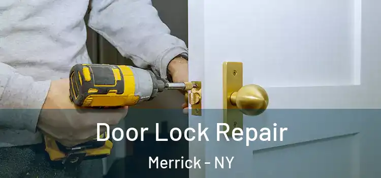 Door Lock Repair Merrick - NY