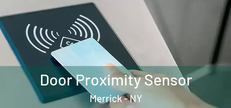  Door Proximity Sensor Merrick - NY