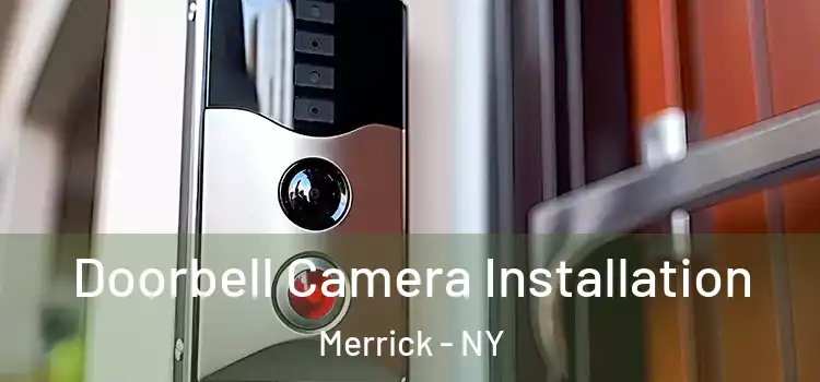  Doorbell Camera Installation Merrick - NY