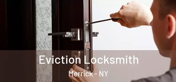  Eviction Locksmith Merrick - NY