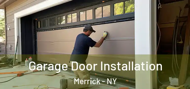  Garage Door Installation Merrick - NY