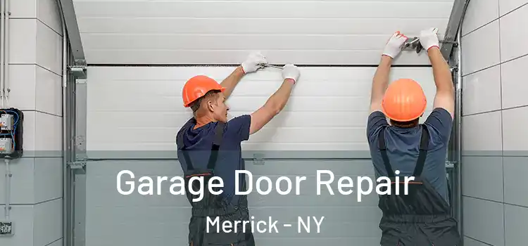  Garage Door Repair Merrick - NY