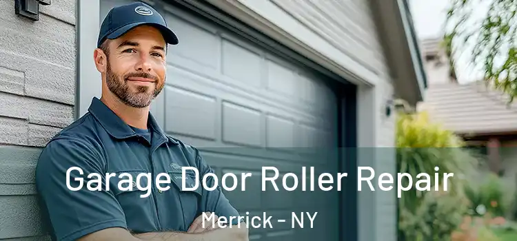  Garage Door Roller Repair Merrick - NY
