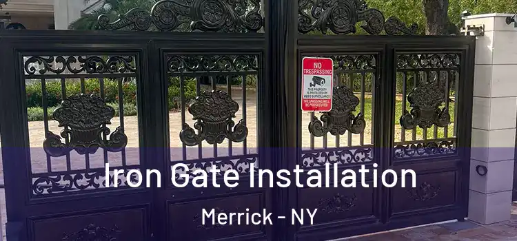 Iron Gate Installation Merrick - NY