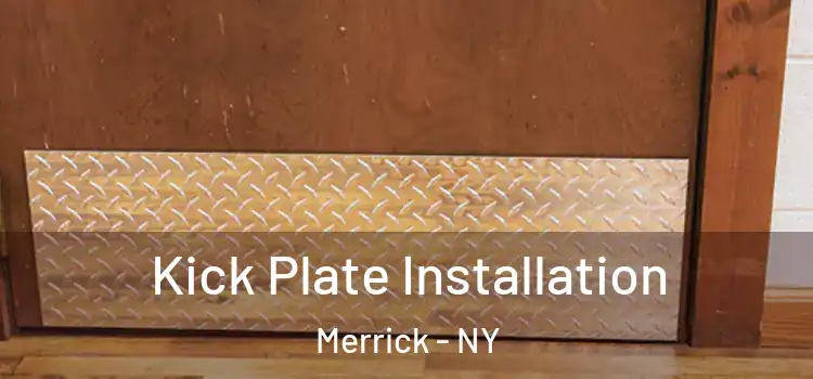 Kick Plate Installation Merrick - NY