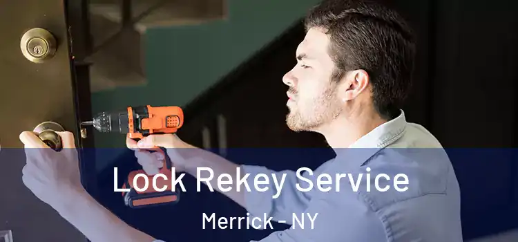  Lock Rekey Service Merrick - NY
