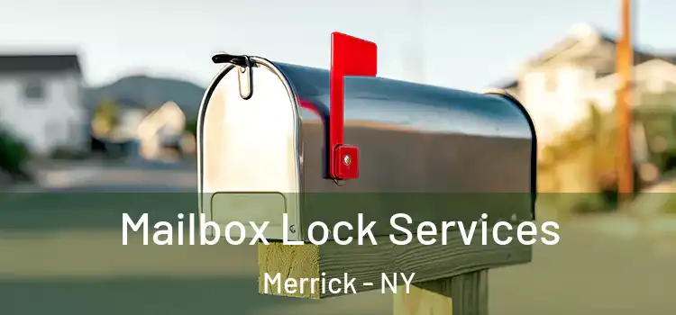  Mailbox Lock Services Merrick - NY