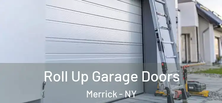  Roll Up Garage Doors Merrick - NY